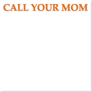 CALL YOUR MOM Notepad